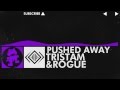 [Dubstep] - Tristam & Rogue - Pushed Away ...