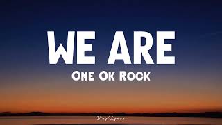 Download lagu ONE OK ROCK - WE ARE [Lirik Terjemahan] mp3