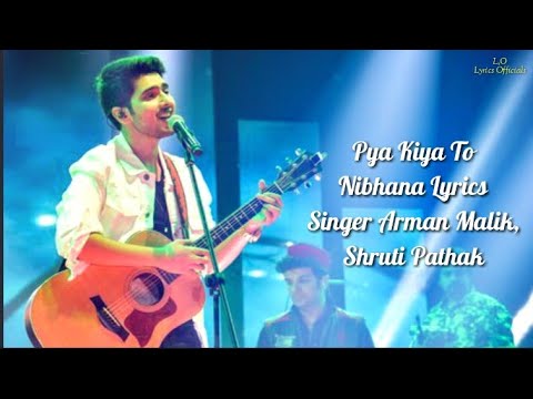 Pyar Kiya To Nibhana - Armaan Malik