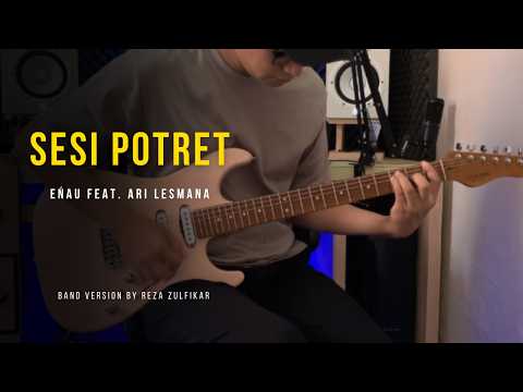 eńau feat. ARI LESMANA - Portrait Session || Band Version by Reza Zulfikar