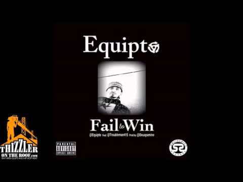 Equipto ft  DJ Troubleman   Fail To Win prod  Deuxpamine Thizzler com   YouTube