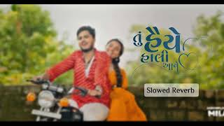 Download lagu Tu Haiye Hali Aave Lofi | Slowed   Reverb | Heart Touching Gujarati Song mp3
