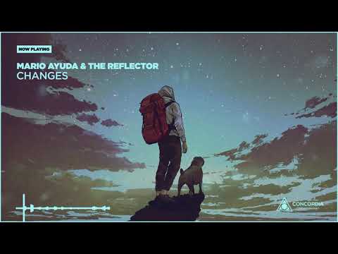 Mario Ayuda & The Reflector - Changes | Chillout Music