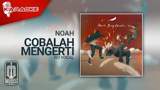 Download lagu NOAH - Cobalah Mengerti ( Karaoke Video) | No Vocal mp3 Download lagu NOAH - Cobalah Mengerti ( Karaoke Video) | No Vocal mp3