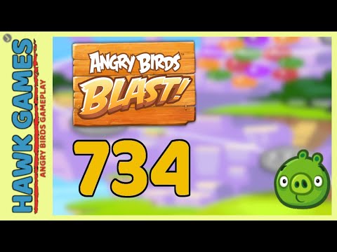 Angry Birds Blast Level 734 - 3 Stars Walkthrough, No Boosters