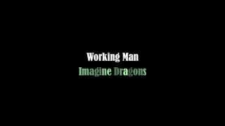 Working Man - Imagine Dragons Lyrics