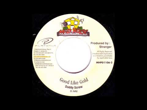 Daddy Screw - Good Like Gold (1993) bogle riddim