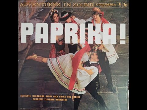 József Pécsi, Budapest Zigeuner Orchestra - Paprika! Authentic Gypsy Folk Songs And Dances