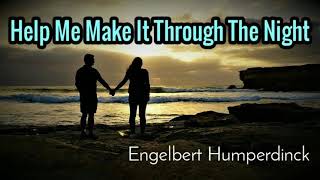 Help Me Make It Through The Night  - Engelbert Humperdinck