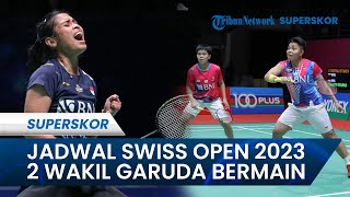 Jadwal Semifinal Swiss Open 2023 Wakil Indonesia: Apriyani/Fadia & Gregoria Main Amankan Tiket Final