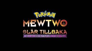 Pokémon Movie Mewtwo Strikes Back - Evolution Swedish Opening theme