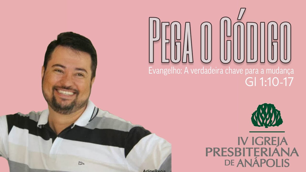 A Chave da verdadeira transformação | Gl 1-10-17