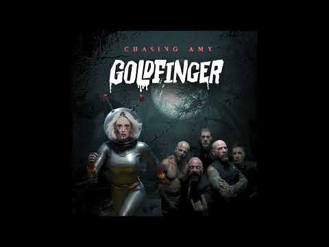 Goldfinger - "CHASING AMY"