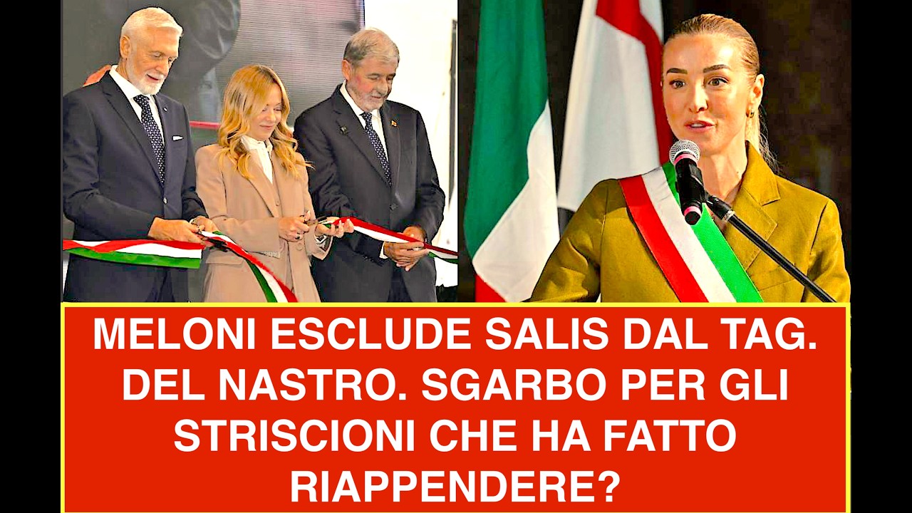 MELONI ESCLUDE SALIS DAL TAG. DEL NASTRO. SGARBO PER GLI STRISCIONI CHE HA FATTO RIAPPENDERE?