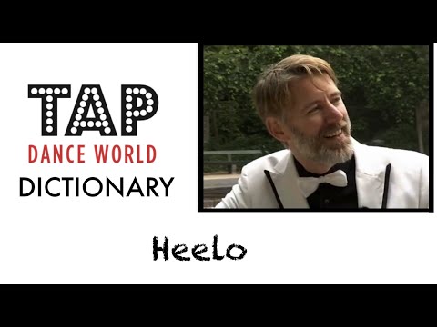 Tap Dance Dictionary / HEELO / Learn tap dance - Learn Tap Dancing - Apprendre les claquettes TDW