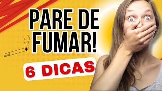 como parar de fumar? 6 Dicas pra você parar de fumar! Pare de fuma cigarro hoje ainda!