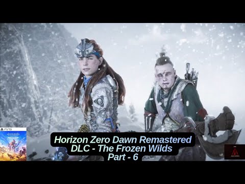 Horizon Zero Dawn Remastered DLC - The Frozen Wilds Walkthrough Part 6