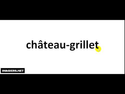 How To Pronounce French Wine #  château grillet