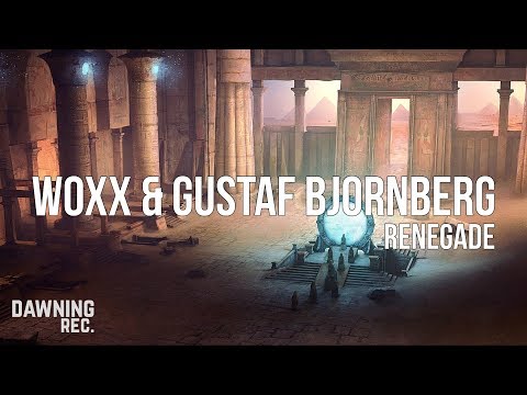 WOXX & Gustaf Bjornberg - Renegade