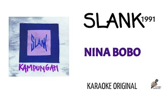 Download lagu SLANK - NINA BOBO | KARAOKE mp3