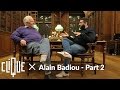 Clique x Alain Badiou - Part 2 : la Haine