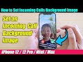 iPhone 12/12 Pro: How to Set Incoming Calls Background Image