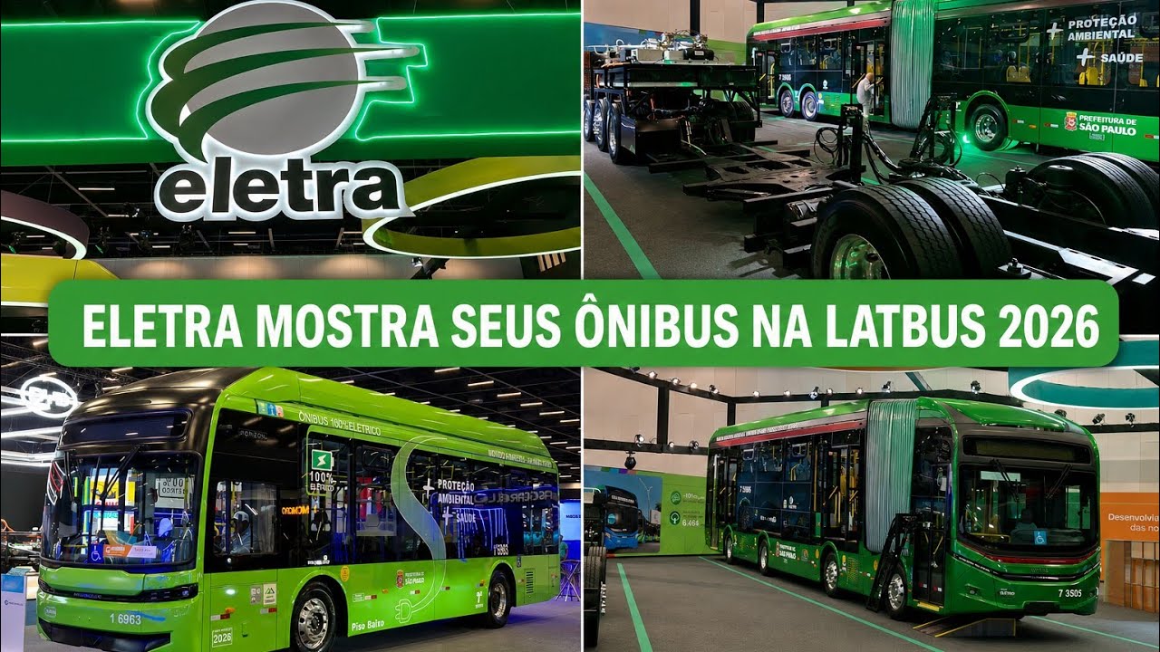 ELETRA LEVOU ÔNIBUS E CHASSI E-TROL PARA A LATBUS 2026