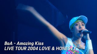 BoA - Amazing Kiss [BoA LIVE TOUR 2004 LOVE &amp; HONESTY]