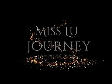 Miss Lu  - Journey (Album Healing Journey - episode 1)