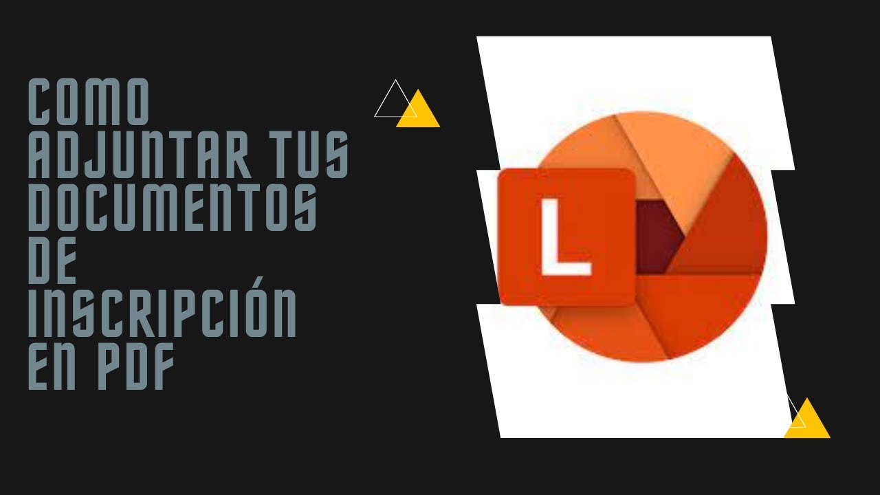 Como adjuntar tus documentos de inscripción en PDF