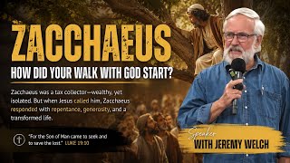 Zacchaerus - How did your walk with God start?