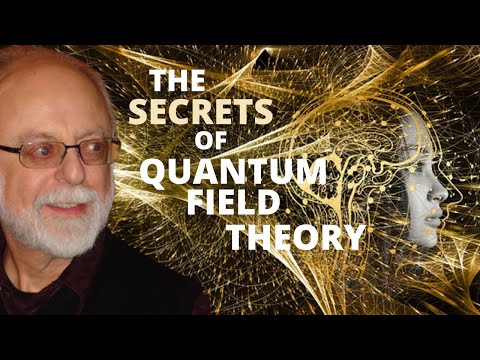 What Everyone Needs To Know About QUANTUM FIELD THEORY - Dr. Fred Alan Wolf