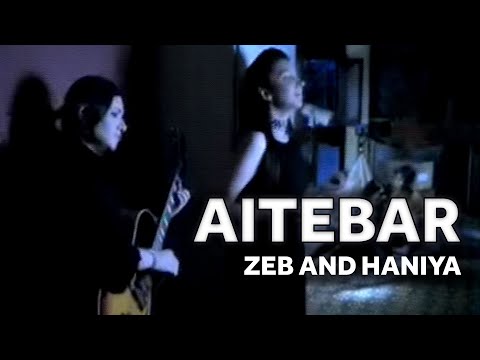 Zeb and Haniya | Aitebar | Official Music Video
