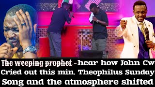 THE WEEPING PROPHET- how John Cw cried out this min. Theophilus Sunday song & the atmosphere shifted