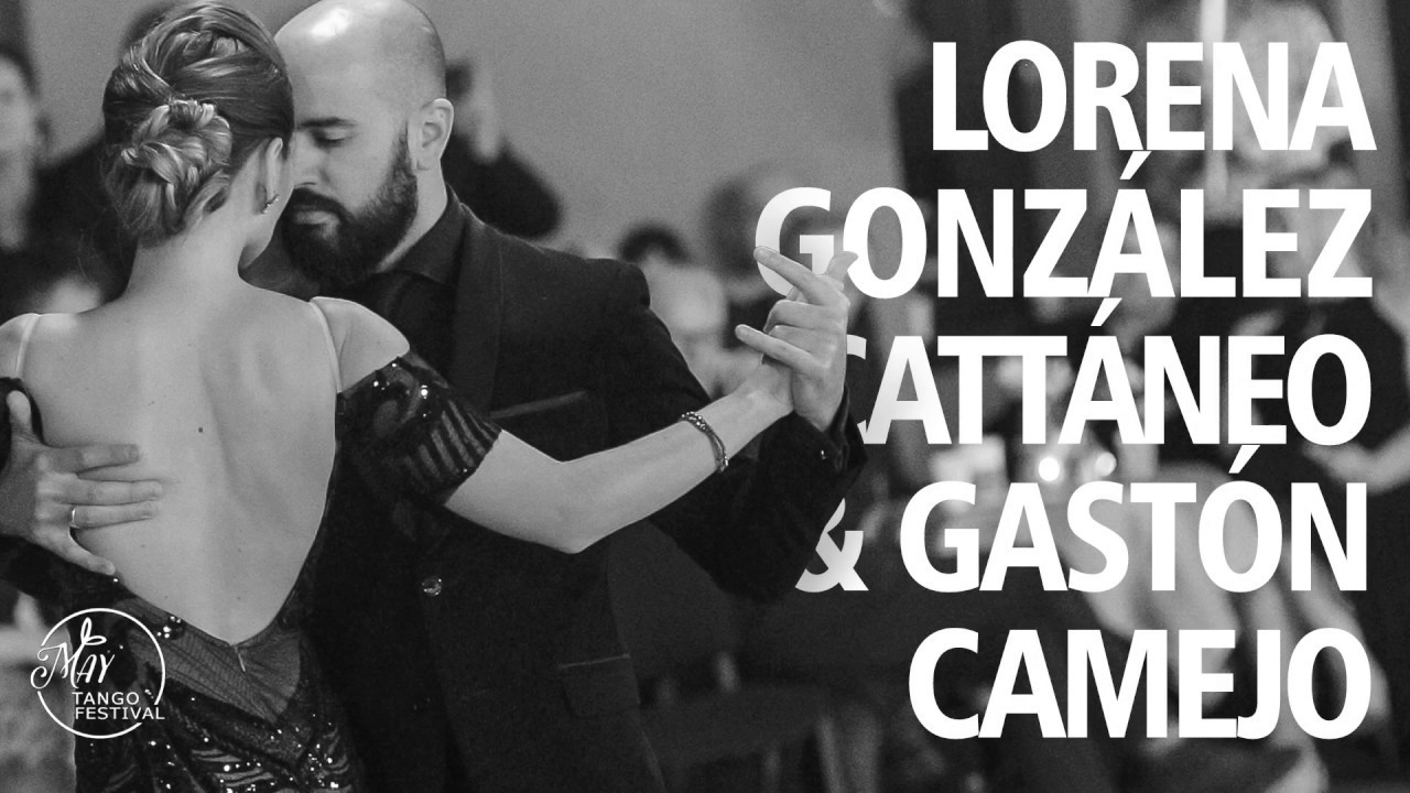 Lorena González Cattáneo & Gastón Camejo 5/5 May Tango Festival 2019