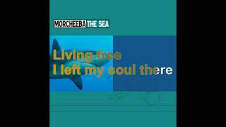 Morcheeba - The Sea [Lyrics Audio HQ]