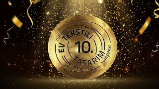 10. Türkiye Ev Tekstili Tasarım Yarışması Ödül Töreni