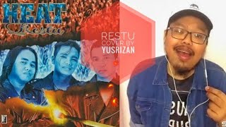 Download lagu Heat - Restu / Berpisah Akhirnya ( Cover by Yusrizan) mp3