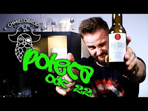 Chmielobrody poleca - odc. 22 (Welders, Profesja, Wokanda + Smakosz Grzegorz)