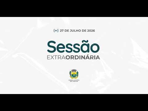Sessão extraordinária 27 julho 2026
