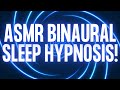THE BEST ASMR SLEEP HYPNOSIS Binaural Audio Hypnosis For Better And Faster Sleep