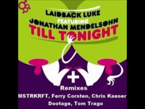laidback luke feat. jonathan mendelsohn-till tonight (chris kaesar remix)