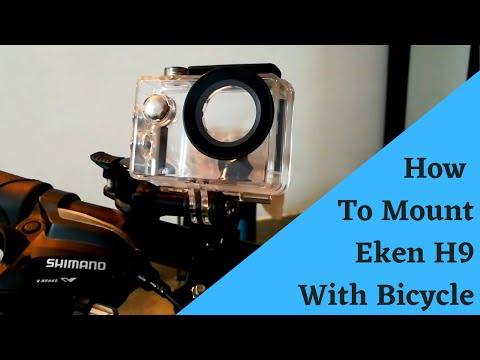 How To Mount Eken H9 With Bicycle/Cycle/Bike