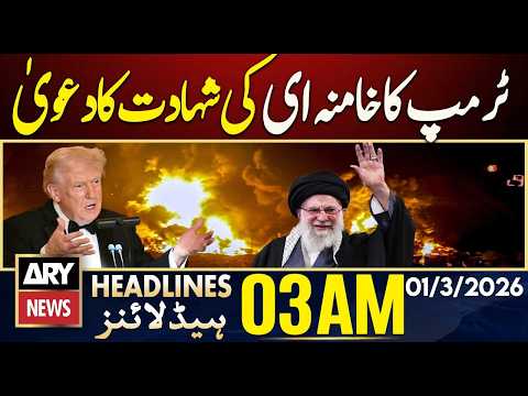 Bad news from Iran: Trump claims Khamenei's assassination | ARY News 3 AM Headlines | 1st March 2026