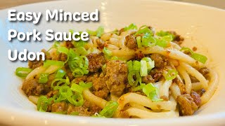 Easy Minced Pork Sauce Udon in 30 Minutes