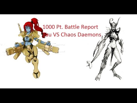 1000 Pt Battle Report Tau Vs. Chaos Daemons