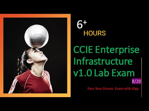 CCIE Enterprise Infrastructure v1.0 Lab Exam - Pass Your Dream Exam with Giga - 8/20