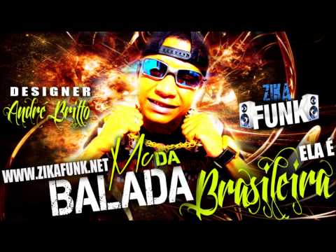 MC DA BALADA - MULHER BRASILEIRA ♫♪ (VIDEO CLIP OFICIAL) LANÇAMENTO 2013 ♫♪