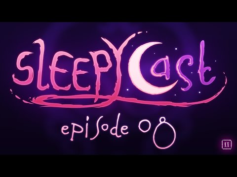 SleepyCast S2:E8 - [Court Night Terrors]