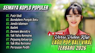 Download lagu SEMAYA KOPLO - PUTRI BALI - BANDALEM PONJOK BATU | JANDAN IDAMAN || LAGU BALI TERBARU 2026 mp3
